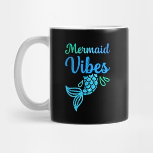 Mermaid Vibes Funny Mermaid For Women Girls Mythical Creature Mermaid Mug